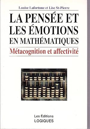 La pensée et les émotions en mathématiques. Métacognition et affectivité.
