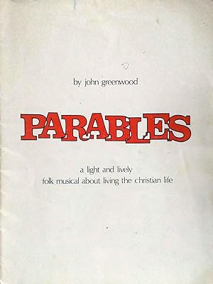 Parables a Light and Lively Folk Musical About Living the Christian Life
