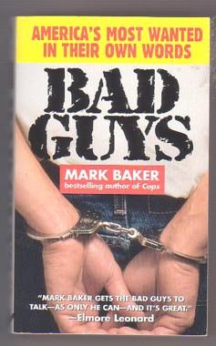 Bad Guys: America's Most Wanted in Their Own Words