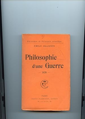 PHILOSOPHIE D'UNE GUERRE - 1870 -