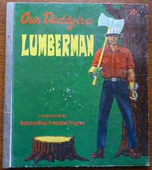 Our Daddy is a Lumberman