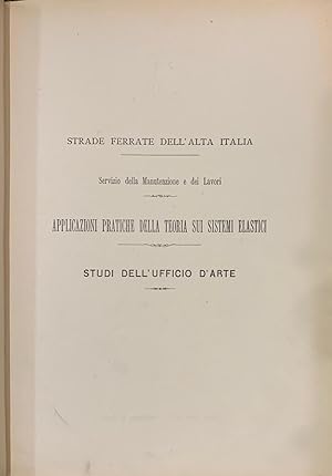 Strade Ferrate Dell´alta Italia. Servizio Della Manutenzione e Dei Lavori. Applicazioni Pratiche ...