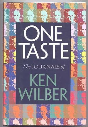 ONE TASTE: THE JOURNALS OF KEN WILBER.
