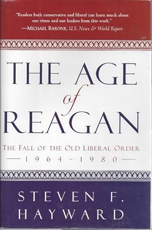 The Age of Reagan: The Fall of the Old Liberal Order, 1964-1980