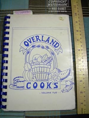 Overland Cooks Volume 2 / Two : Los Angeles Unified School Districts and Overland Avenue School F...