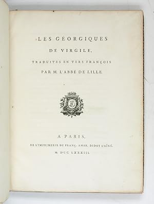 Les Géorgiques de Virgile. Traduites en vers François par M. l'abbé de Lille.