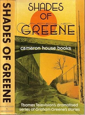 Shades of Greene. The televised stories of Graham Greene.