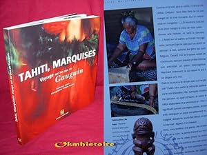 TAHITI , MARQUISES - Voyage sur les pas de Gauguin .