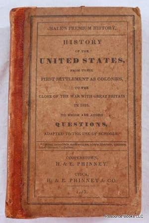 Premium History. History of the United States, from Their First Settlement as Colonies, to the Cl...