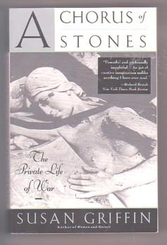 A Chorus of Stones: The Private Life of War
