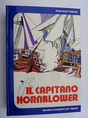 "Collana Narrativa Mondadori per Ragazzi - IL CAPITANO HORNBLOWER. Traduzione di Alessandra Scale...