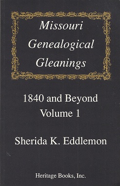 Missouri Genealogical Gleanings 1840 and Beyond