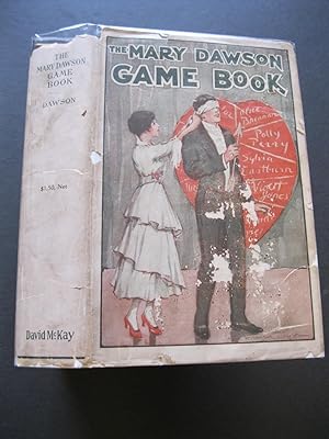 THE MARY DAWSON GAME BOOK A Manual of Original Games and Guessing Contests for Entertainments of ...
