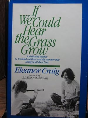 IF WE COULD HEAR THE GRASS GROW