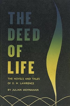 The Deed Of Life: The Novels And Tales Of D.H. Lawrence