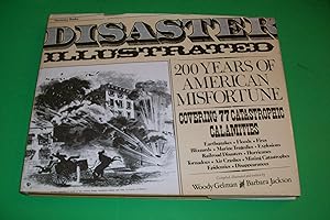 Disaster Illustrated: Two Hundred Years of American Misfortune