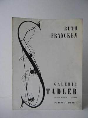 RUTH FRANCKEN. Catalogue de lexposition présentée du 11 au 31 mai 1956 à la galerie Stadler à Pa...