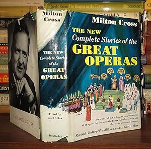 THE NEW MILTON CROSS' COMPLETE STORIES OF THE GREAT OPERAS