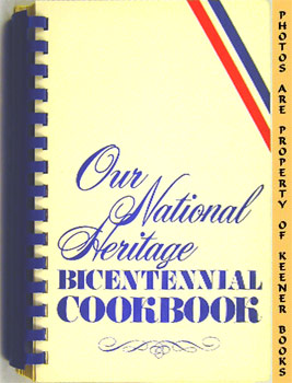 Our National Heritage Bicentennial Cookbook
