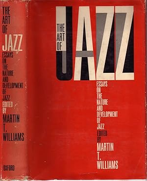 THE ART OF JAZZ: ESSAYS ON THE NATURE AND DEVELOPMENT OF JAZZ.