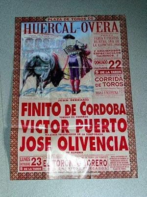 AFFICHE DE CORRIDA. PLAZA DE TOROS DE HUERCAL -OVERA. 22 OCTUBRE 2000. FINITO DE CORDOBA. VICTOR ...