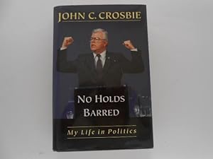 No Holds Barred: My Life in Politics (signed)