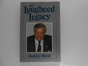 The Lougheed Legacy (signed)