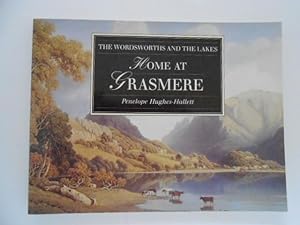 Home at Grasmere: The Wordsworths and the Lakes