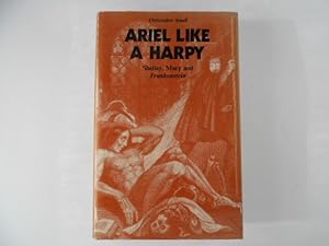Ariel like a Harpy: Shelley, Mary and Frankenstein