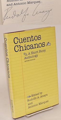 Cuentos Chicanos; a short story anthology, revised edition [signed bay Anaya]