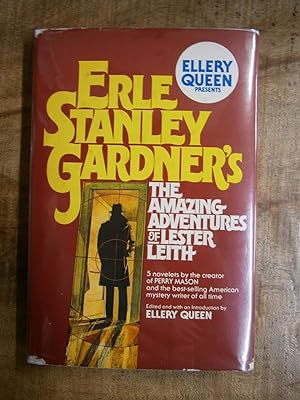 ELLERY QUEEN PRESENTS ERLE STANLEY GARDNER'S THE AMAZING ADVENTURES OF LESTER LEITH