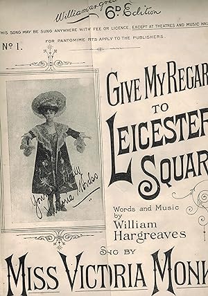 Give My Regards to Leicester Square - Vintage Sheet Music as Sung By Victoria Monks