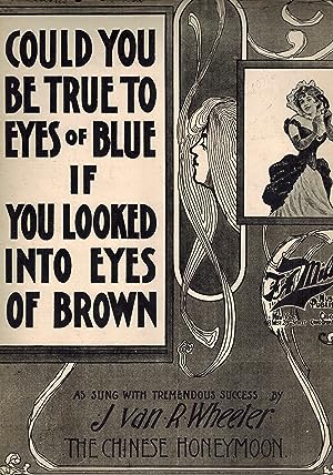 Could You be True to Eyes of Blue if You Looked Into Eyes of Brown - Vintage Sheet Music - as Sun...