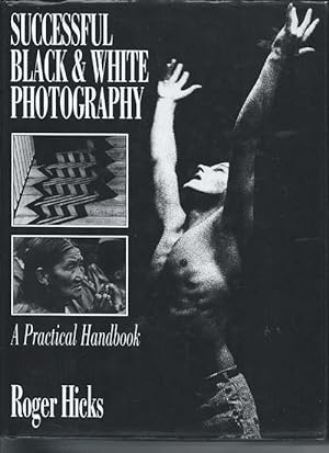 Successful Black and White Photography : A Practical Handbook