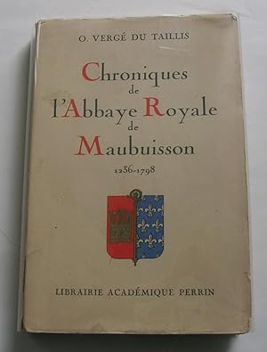 Chroniques de l'Abbaye Royale de Maubuisson. 1236-1798.