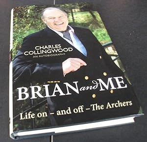 Brian and Me : Life On-and-off-The Archers
