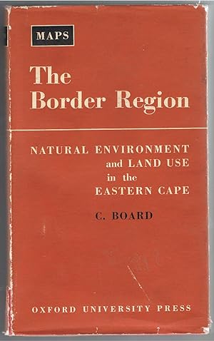 The Border Region. Natural Environment and Land Use in the Eastern Cape. Maps Volume.