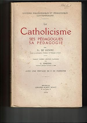 Le Catholicisme Ses Pédagogues , Sa Pédagogie