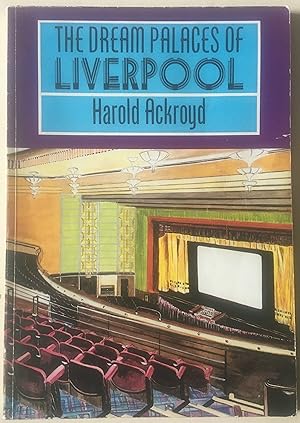 The Dream Palaces Of Liverpool