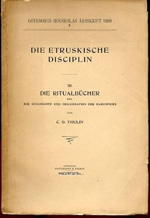 Die Etruskische Disciplin III. Die Ritualbucher und zur Geschichte und Organisation der Haruspices
