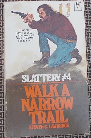 Walk a Narrow Trail (Slattery #4)