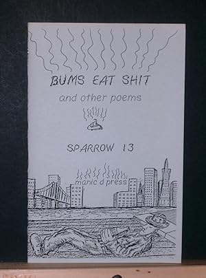 Bums Eat Shit and Other Poems