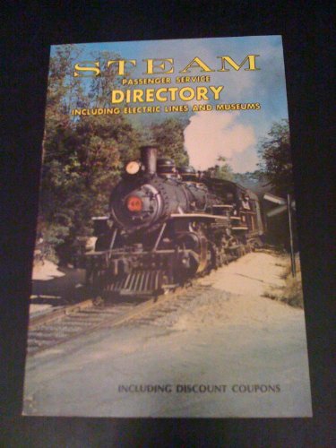 Steam Passenger Service Directory Including Electric Lines and Museums