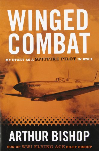 Winged Combat : My Story As A Spitfire Pilot In World War II