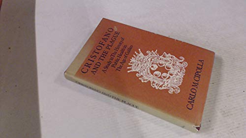 Cristofano and the Plague: A Study in the History of Public Health in the Age of Galileo
Cristofano and the Plague: A Study in the History of Public Health in the Age of Galileo