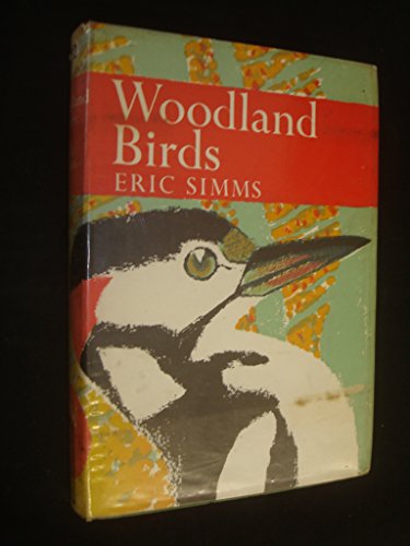 Woodland Birds : The New Naturalist 52