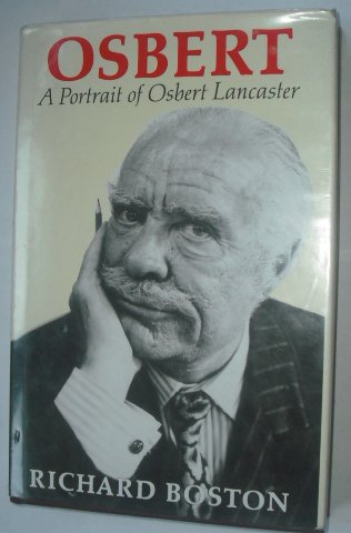 Osbert: A Portrait Of Osbert Lancaster (FINE COPY OF SCARCE HARDBACK FIRST EDITION, FIRST PRINTIN...