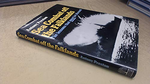 Sea Combat off the Falklands: The Lessons That Must Be Learned