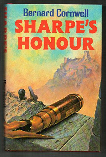 Sharpe's Honour. Richard Sharpe and the Vittoria Campaign, February to June,1813