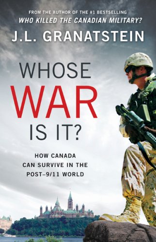WHOSE WAR IS IT? HOW CANADA CAN SURVIVE IN THE POST-9/11 WORLD
